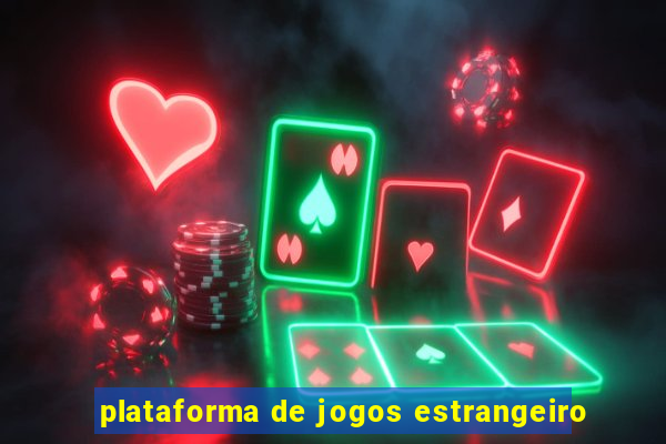 plataforma de jogos estrangeiro